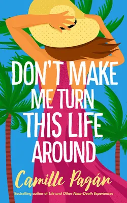 Nenúťte ma, aby som tento život zmenil - Don't Make Me Turn This Life Around