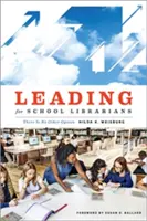 Vedenie pre školských knihovníkov: Nie je iná možnosť - Leading for School Librarians: There Is No Other Option
