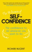 50 tajomstiev sebadôvery - Sebavedomie, aby ste dokázali urobiť čokoľvek, čo chcete - 50 Secrets of Self-Confidence - The Confidence To Do Whatever You Want To Do