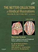 Netterova zbierka lekárskych ilustrácií, zväzok 7: Nervový systém, časť 2: Miecha a periférne motorické a senzorické systémy - The Netter Collection of Medical Illustrations, Volume 7: Nervous System, Part 2: Spinal Chord and Peripheral Motor and Sensory Sytems