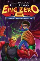 Epic Zero 6: Príbehy veľkej meta katastrofy - Epic Zero 6: Tales of a Major Meta Disaster