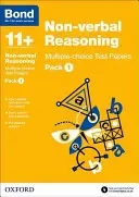 Bond 11+: Neoverbálne uvažovanie: Balenie 1: Testy s výberom odpovede - Bond 11+: Non-verbal Reasoning: Multiple-choice Test Papers - Pack 1