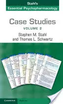 Prípadové štúdie: Stahl's Essential Psychopharmacology: Diel 2: Stahlophia: Stahlophia, 2. zväzok - Case Studies: Stahl's Essential Psychopharmacology: Volume 2