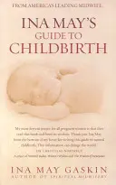 Sprievodca Iny Mayovej pri pôrode (Gaskin Ina May (Author)) - Ina May's Guide to Childbirth (Gaskin Ina May (Author))