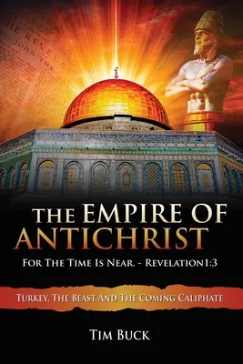 Antikristova ríša: Lebo čas sa blíži - The Empire of Antichrist: For the Time is Near