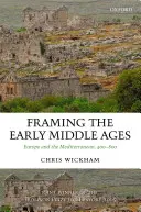 Rámovanie raného stredoveku: Európa a Stredomorie, 400-800 - Framing the Early Middle Ages: Europe and the Mediterranean, 400-800