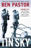 Plechové nebo: Nový prípad dôstojníka Wehrmachtu Martina von Bora - Tin Sky: A New Case for Wehrmacht Officer Martin Von Bora
