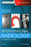 Intervenčná rádiológia: Príručka na prežitie - Interventional Radiology: A Survival Guide