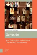Genocída: Nové pohľady na jej príčiny, priebeh a dôsledky - Genocide: New Perspectives on Its Causes, Courses and Consequences