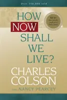 Ako teraz budeme žiť? - How Now Shall We Live?