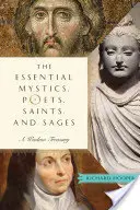 Esenciálni mystici, básnici, svätci a mudrci: Klenotnica múdrosti - Essential Mystics, Poets, Saints, and Sages: A Wisdom Treasury
