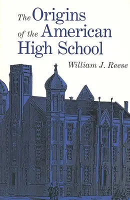 Počiatky americkej strednej školy - The Origins of the American High School