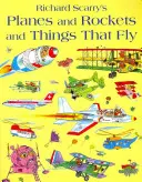 Lietadlá a rakety a veci, ktoré lietajú - Planes and Rockets and Things That Fly