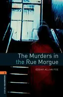 Oxford Bookworms Library: The Murders in the Rue Morgue: Level 2: 700-Word Vocabulary (slovná zásoba) - Oxford Bookworms Library: The Murders in the Rue Morgue: Level 2: 700-Word Vocabulary