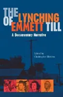 Lynčovanie Emmetta Tilla: Dokumentárne rozprávanie - Lynching of Emmett Till: A Documentary Narrative