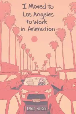 Presťahoval som sa do Los Angeles, aby som pracoval v animácii - I Moved to Los Angeles to Work in Animation