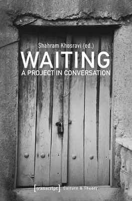 Čakanie: Projekt v rozhovore - Waiting: A Project in Conversation