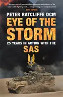 Oko búrky - dvadsaťpäť rokov v akcii SAS - Eye of the Storm - Twenty-Five Years In Action With The SAS