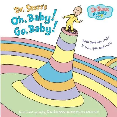 Dr. Seuss's Oh, Baby! Choď, bábätko! - Dr. Seuss's Oh, Baby! Go, Baby!
