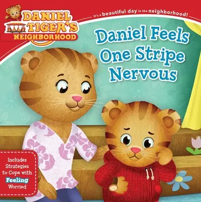 Daniel sa cíti o jeden prúžok nervóznejší: Zahŕňa stratégie na zvládnutie pocitu znepokojenia - Daniel Feels One Stripe Nervous: Includes Strategies to Cope with Feeling Worried