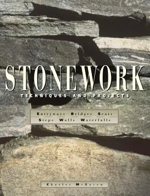 Kamenné práce: Techniky a projekty - Stonework: Techniques and Projects