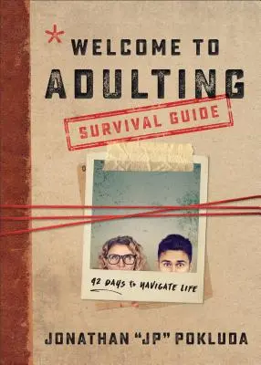 Vitajte v Sprievodcovi prežitím v dospelosti: Vychádzka pre dospelých: 42 dní na orientáciu v živote - Welcome to Adulting Survival Guide: 42 Days to Navigate Life
