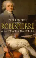 Robespierre: Život revolucionára - Robespierre: A Revolutionary Life