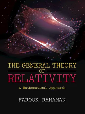 Všeobecná teória relativity - matematický prístup (Rahaman Farook (Jadavpur University Kalkata)) - General Theory of Relativity - A Mathematical Approach (Rahaman Farook (Jadavpur University Kolkata))