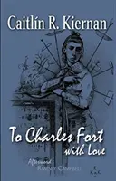 Charlesovi Fortovi s láskou - To Charles Fort, With Love