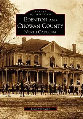 Edenton a okres Chowan, Severná Karolína - Edenton and Chowan County, North Carolina