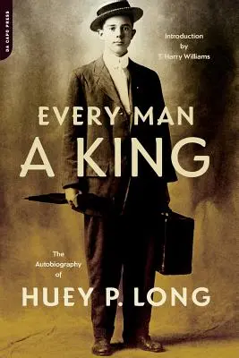 Každý človek kráľom: Long: Autobiografia Hueyho P. Longa - Every Man a King: The Autobiography of Huey P. Long
