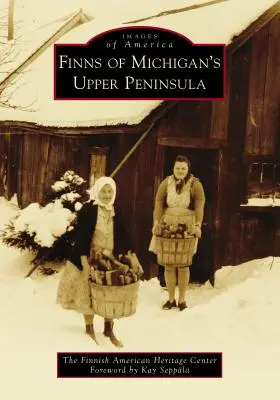 Fíni z horného polostrova Michiganu - Finns of Michigan's Upper Peninsula
