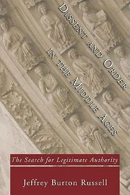 Disent a poriadok v stredoveku - Dissent and Order in the Middle Ages