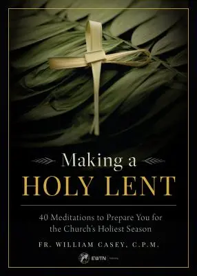 Tvorba svätého pôstu - Making a Holy Lent