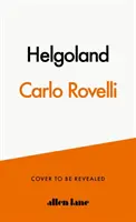 Helgoland - Bestseller Sunday Times - Helgoland - The Sunday Times bestseller