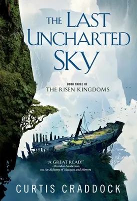 Posledné nezmapované nebo: 3. kniha Vzkriesených kráľovstiev - The Last Uncharted Sky: Book 3 of the Risen Kingdoms