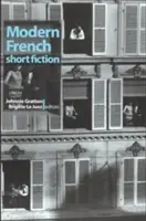 Moderná francúzska krátka próza: Antológia - Modern French Short Fiction: An Anthology
