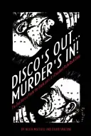 Disco je out... Murder je in!: a najsmrteľnejšom punk-rockovom gangu v L.A. - Disco's Out...Murder's In!: The True Story of Frank the Shank and L.A.'s Deadliest Punk Rock Gang