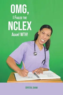 OMG, opäť som neuspel na NCLEX! WTH! - OMG, I Failed the NCLEX Again! WTH!