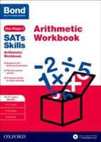 Bond SATs Skills: Cvičebnica aritmetiky - 10-11+ rokov Stretch - Bond SATs Skills: Arithmetic Workbook - 10-11+ years Stretch