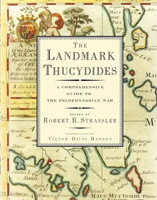 Orientačný bod Thukydides: Komplexný sprievodca peloponézskou vojnou - The Landmark Thucydides: A Comprehensive Guide to the Peloponnesian War