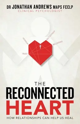 Znovu spojené srdce: Ako nám vzťahy môžu pomôcť uzdraviť sa - The Reconnected Heart: How Relationships Can Help Us Heal