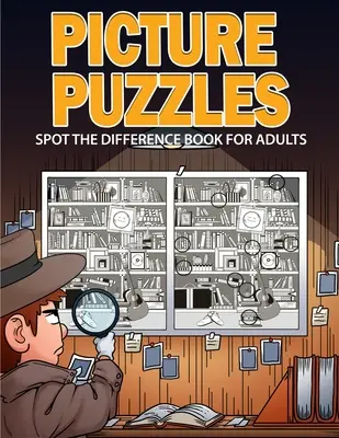 Obrázkové hádanky: Kniha pre dospelých: Rozpoznajte rozdiely - Picture Puzzles: Spot the Difference Book for Adults