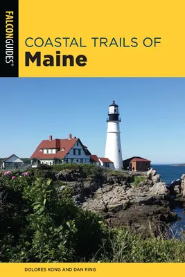 Pobrežné trasy v Maine: Vrátane národného parku Acadia - Coastal Trails of Maine: Including Acadia National Park