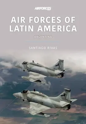 VZDUŠNÉ SILY LATINSKEJ AMERIKY ARGENTÍNA - AIR FORCES OF LATIN AMERICA ARGENTINA