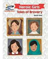 Planéta čítania - Hrdinské dievčatá: Príbehy odvahy - Biela: Galaxia - Reading Planet - Heroic Girls: Tales of Bravery - White: Galaxy