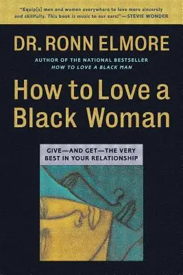 Ako milovať černošku: Dajte - a získajte - to najlepšie vo svojom vzťahu - How to Love a Black Woman: Give--And Get--The Very Best in Your Relationship