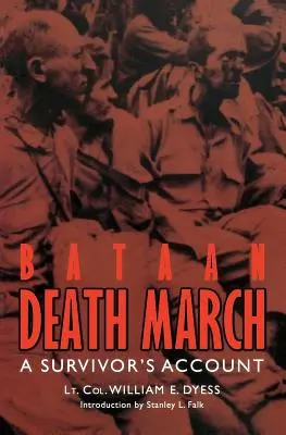 Bataanský pochod smrti: Bataňský pochod: Príbeh preživšieho - Bataan Death March: A Survivor's Account