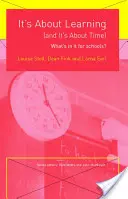 Ide o učenie (a je na čase): Čo z toho majú školy? - It's about Learning (and It's about Time): What's in It for Schools?