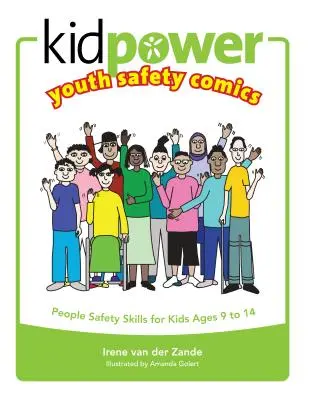 Kidpower Youth Safety Comics: Bezpečnosť ľudí pre deti vo veku 9 - 14 rokov - Kidpower Youth Safety Comics: People Safety Skills for Kids Ages 9-14